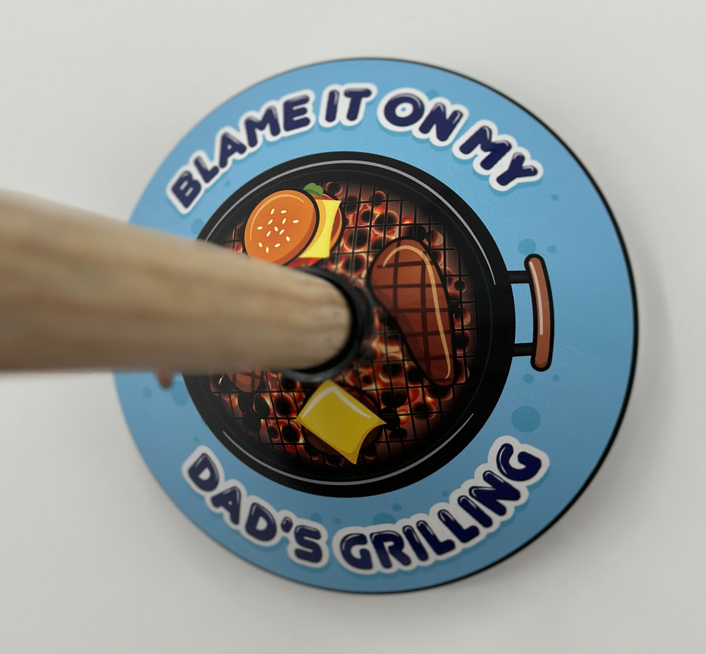 Blame It On My Dad's Grilling Plunger